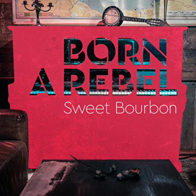 Born a Rebel - Sweet Bourbon winactie