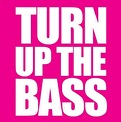 Turn up the Bass is back