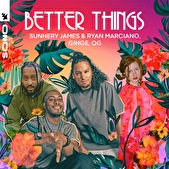 Sunnery James & Ryan Marciano collaborate with upcoming talent on new single Better Things