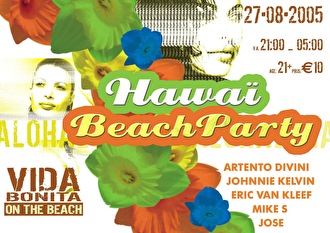 Vida Bonita on the beach presents  Hawaï Beach Party