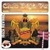 Club Deja Vu - The Ibiza Revival