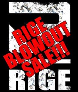 Rige Blow Out Sale