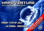 Hardventure 13 juli @ La Conga Enschede