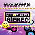 Absolutely Stereo – House Classics Edition