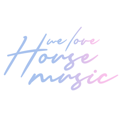 We love house music