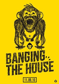 Banging the House