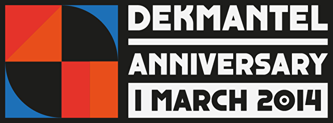 Dekmantel Anniversary