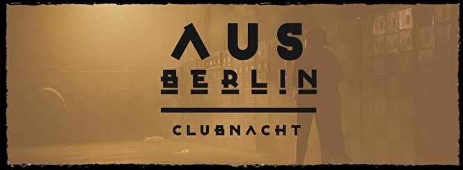Aus Berlin Clubnacht