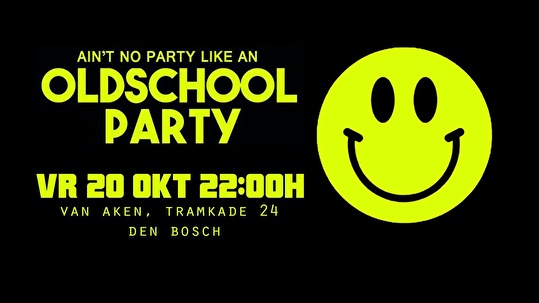 Ain't no party like an Oldschool Party