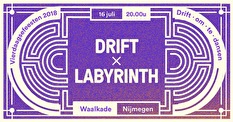Drift × Het Labyrinth