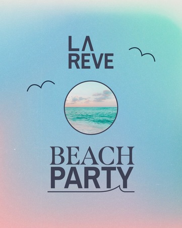 La Rêve Beach Party