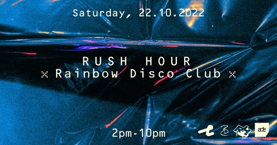 Rush Hour × Rainbow Disco Club