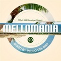 Mellomania 20 - Mixed by Pedro Del Mar