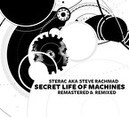 Sterac aka Steve Rachmad - Secret Life Of Machines (Remastered & Remixed)