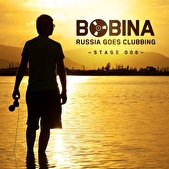 Bobina – Russia Goes Clubbing: Stage 006