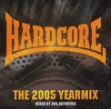 Hardcore - The 2005 Yearmix