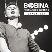 Bobina - Russia Goes Clubbing: Stage 007