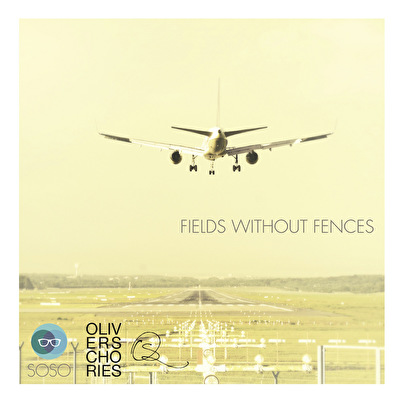 Oliver Schories - Fields Without Fences