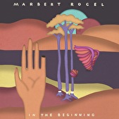 Marbert Rocel - In The Beginning