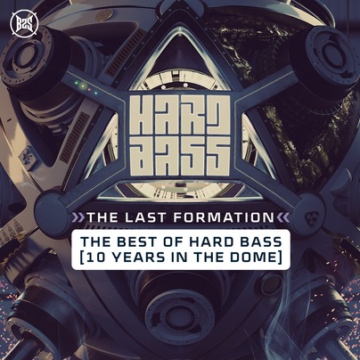 Hard Bass 2019 - The Last Formation: The Best of Hard Bass [10 Years In The Dome]