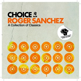 Choice: A Collection of Classics - By Roger Sanchez