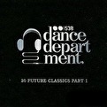 Dance Department - 20 Future Classics Part 1