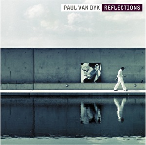 Paul van Dyk - Reflections