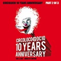 Circoloco @ DC10 - 10 Years Anniversary 'Part 2 of 3'