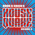 Housequake Volume 3