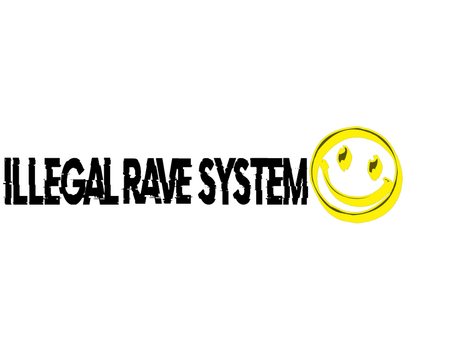 Illegal Rave System