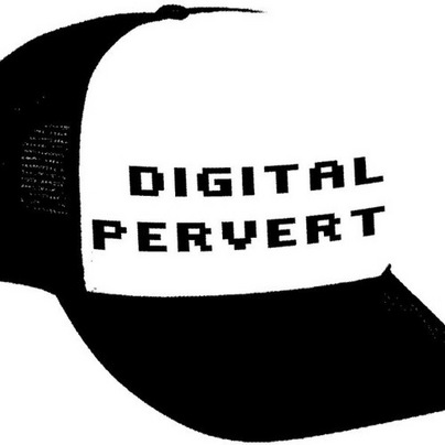 Digital Pervert