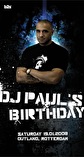 b2s presenteert: DJ Paul’s Birthday in Outland Rotterdam