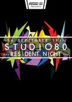 Studio 80 Resident Night