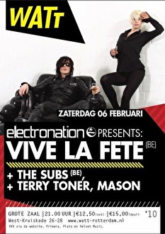 Electronation presents Vive La Fete, The Subs, Terry Toner & Mason