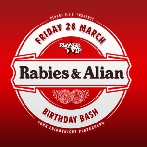 Planet V.I.P. - Rabies & Alian Birthdayblast