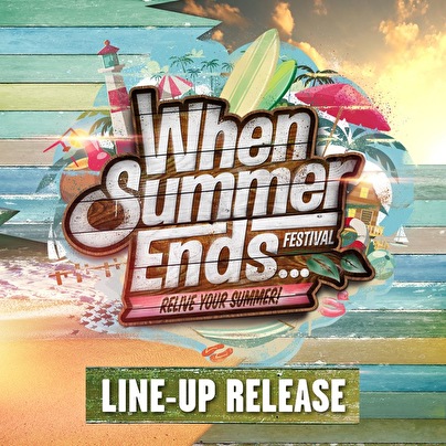 'Relive your summer' op het nieuwe When Summer Ends Festival