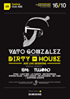 Vato Gonzalez presents Dirty House · Live stream voor de thuisblijvers
