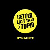 Better Lost Than Stupid unveil debut track 'Dynamite'