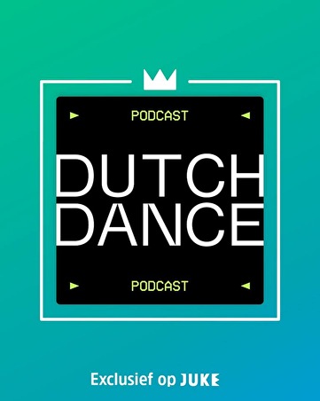 Dutch Dance Podcast vanaf zondag 18 oktober bij JUKE