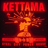 KETTAMA releases explosive club track 'Higher (Steel City Power House)' on Mall Grab's Steel City Dance Discs