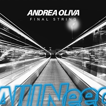 Andrea Oliva launches new record label all I need drops single Final String