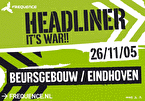 Headliner - It's a war