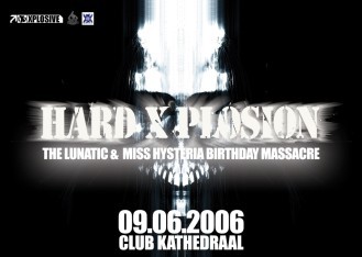 Hard-X-Plosion Lunatic & Miss Hysteria's birthday Massacre