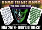 26 mei 2006: Reng Deng Deng – The Evil Joker Bang