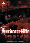 Hardcore4life: A way of life