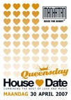 HouseDate the royal gift on Queensday 2007