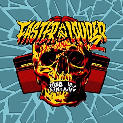 Faster & Louder