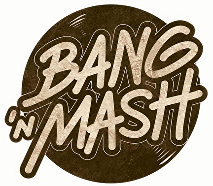 Bang 'n Mash