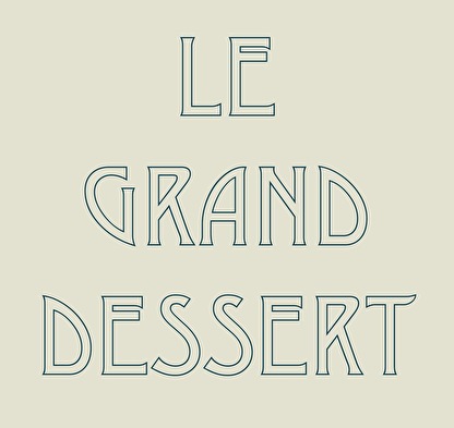 Le Grand Dessert