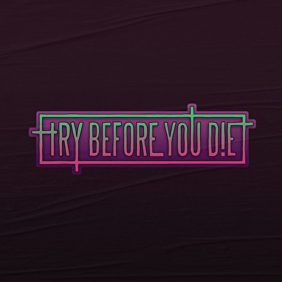 Try Before You Die